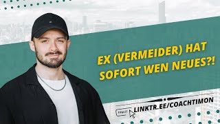 Ex Vermeider Hat Sofort Wen Neues [upl. by Gaillard282]