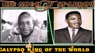 Best Of Mighty Sparrow Calypso King of the World Calypso Classic mix by djeasy [upl. by Ecilahc968]