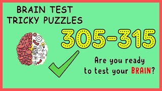 Brain Test Level 305 306 307 308 309 310 311 312 314 315 Solution Walkthrough [upl. by Bearnard365]