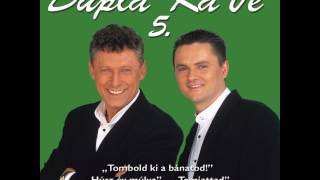 Dupla KáVé  Boldog szülinapot  5 album  2001 [upl. by Feriga]