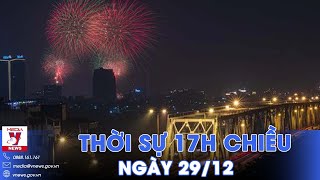 Thời sự 17h chiều Hà Nội không bắn pháo hoa dịp Tết dương lịch 2024  VNews [upl. by Chassin621]