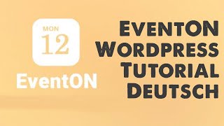 EventOn Tutorial deutsch Wordpress Kalender Plugin [upl. by Malim]