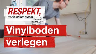 Vinylboden richtig verlegen  toom Werkstatt [upl. by Eeral]