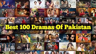 Top 100 Dramas Of Pakistan  Most Popular 100 Dramas Of Pakistan  100 Best Pakistani Drama [upl. by Anthiathia]