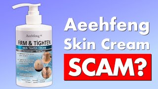 Aeehfeng Firm amp Tighten Skin Cream Review  Legit or Scam [upl. by Dibri]