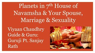 Planets in 7th House of Navamsha amp Your Spouse Marriage amp Sexuality [upl. by Suhpoelc]