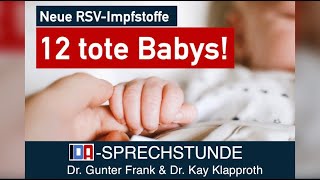 Neue RSVImpfstoffe 12 tote Babys – IDASPRECHSTUNDE mit Dr Gunter Frank und Dr Kay Klapproth [upl. by Jaret]