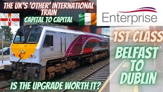 The UK’s ‘other’ international rail service  Belfast to Dublin the Enterprise 1st class [upl. by Tsugua]