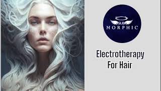 Electrotherapy For Hair Revival  Morphic Field [upl. by Ylekalb414]