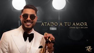 Ronald Borjas  Atado A Tu Amor  Joyas Que Bailan [upl. by Ardnas123]