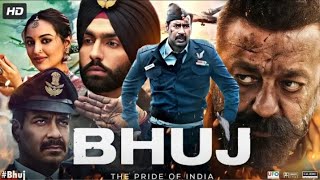 Bhuj Full Movie  Ajay Devgn  Sanjay DuttSonakshi Sinha  Ammy Virk  Review ampFacts [upl. by Jude]