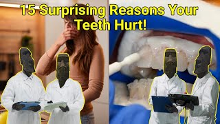 Top 15 Surprising Reasons Your Teeth Hurt [upl. by Munford]