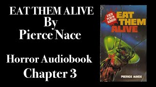 Eat Them Alive by Pierce Nace Chapter 3 Horror Audiobook [upl. by Niamert424]