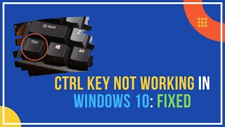 Ctrl Key Not Working In Windows 10 Fixed [upl. by Bennink]