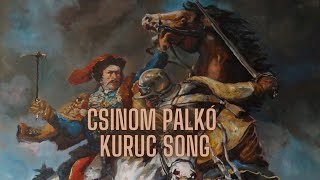 Csinom Palkó  Kuruc song English subitles [upl. by Dierolf]