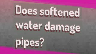 Does softened water damage pipes [upl. by Eilasor]