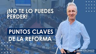 Tiene claro los PUNTOS CLAVE de la REFORMA Aquí se los cuento [upl. by Odysseus581]