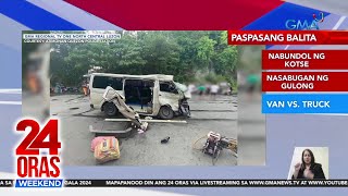 Paspasang Balita  Nabundol ng kotse  Nasabugan ng gulong  Salpukan ng van at  24 Oras Weekend [upl. by Brubaker]