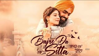 Bajre da Sitta full movie Ammy Virk 🤘 [upl. by Ennovehs]