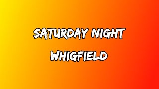 Whigfield  Saturday Night Lyrics [upl. by Amber]