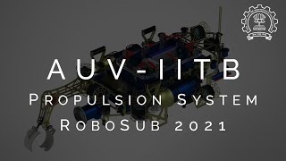 Designing a Propulsion System for an AUV A Step by Step guide from AUVIITB  RoboSub 2021 [upl. by Artinahs]