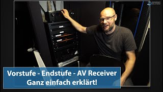 Vorstufe Endstufe und AV Receiver vom Fachmann erklärt  Heimkino Tipps [upl. by Witty]