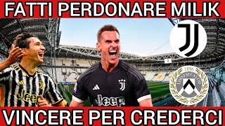 MILIK fatti perdonare  Juventus Udinese per crederci sempre  La formazione [upl. by Aihcats]