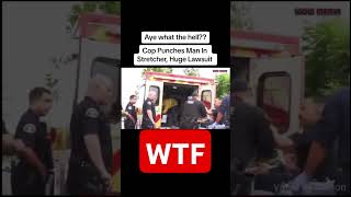 cop punches man in a stretcher wtf [upl. by Gert]