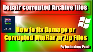 How to fix Damage or Corrupted WinRar or Zip Files Pc  Repair corrupted Archive files [upl. by Alad]