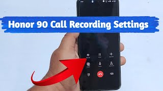 How To Enable Call Record Features On Honor 90  Honor 90 Call Recording Settings [upl. by Eleinad]