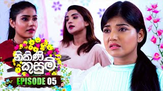 Nikini Kusum නිකිණි කුසුම්  Episode 05  22nd September 2023 [upl. by Turmel]