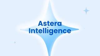 Introducing Astera Intelligence [upl. by Theo]