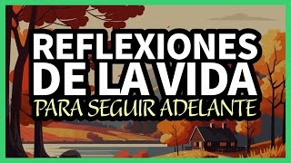 Reflexiones de la Vida para Seguir Adelante  Reflexiones para Dormir  Relfexiones Motivadoras [upl. by Leaw]