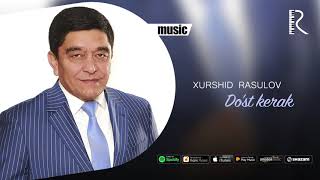 Xurshid Rasulov  Dost kerak Official music [upl. by Goldner]