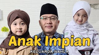 ANAK IMPIAN Official Music Video  KELUARGA NAHLA [upl. by Polard]