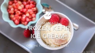 Homemade Frozen Kefir Ice Cream [upl. by Kenna]