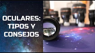 Oculares tipos y consejos  ESPACIO CELESTE [upl. by Neltiak]