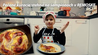 Kuracie stehná na šampiónoch pečené v REMOSKE RECEPT REMOSKA receptyremoskapecenievarenie [upl. by Tnahs962]