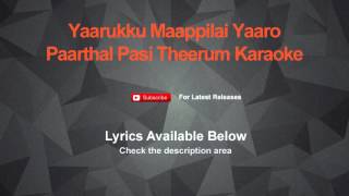 Yaarukku Maappilai Yaaro Karaoke Paarthal Pasi Theerum Karaoke [upl. by Haridan422]