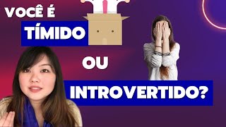 DIFERENÇA ENTRE TÍMIDO E INTROVERTIDO [upl. by Anigger]