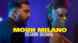 MOUH MILANO  DEGHRI DEGHRI Clip Officiel  موح ميلانو  دغري [upl. by Thomasin]