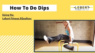 How To Do Dips Using Lebert EQualizer® [upl. by Egwin]