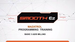 Unlock the Power of Mazatrol Programming  StepbyStep Training  Mazak [upl. by Nyrhtac]