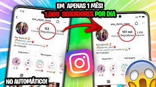 NOVO 2 Formas de Como Ganhar Seguidores no Instagram NO AUTOMÁTICO 😲  até 997 seguidores por dia [upl. by Magdalen]