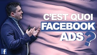 C’EST QUOI FACEBOOK ADS [upl. by Eirrod]