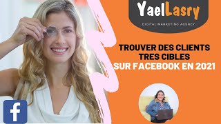 Comment trouver des clients potentiels ciblés sur facebook pour développer votre activité [upl. by Einnim]