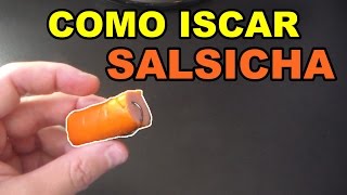 Como iscar salsicha bem firme para pacu repost atualizado [upl. by Tehr123]