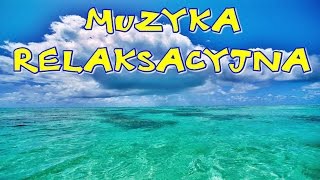 MUZYKA RELAKSACYJNA CUDOWNA [upl. by Donn]