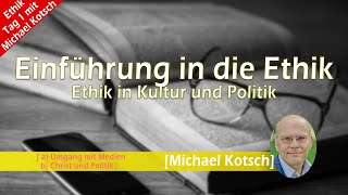 Einführung in die Ethik Ethiktage mit Michael Kotsch Tag 1 [upl. by Nerty]