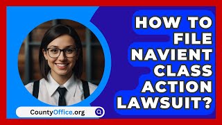 How To File Navient Class Action Lawsuit  CountyOfficeorg [upl. by Bryce]